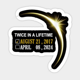 Totality 24 Twice In A Lifetime Total Solar Eclipse 2024 Sticker